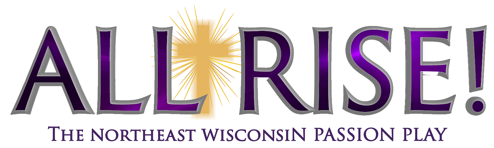ALL RISE: The Northeast Wisconsin Passion Play